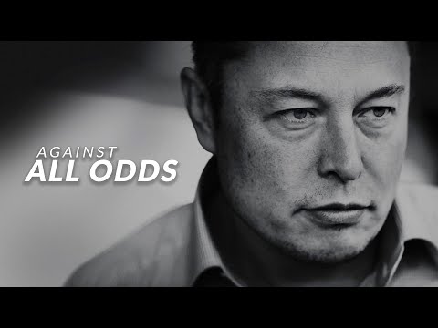 AGAINST ALL ODDS – Elon Musk (Motivational Video)